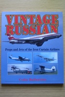 Vintage Russian: Props and Jets of the Iron Curtain Airlines.