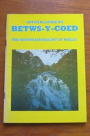 Official Guide to Betws-y-Coed: The Mountain Resort of Wales.