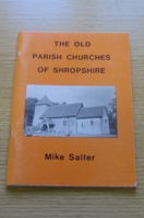 The Old Parish Churches of Shropshire.