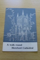 A Walk Round Hereford Cathedral.