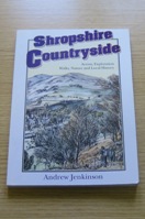 Shropshire Countryside: Access, Expoloration, Walks, Nature and Local History.