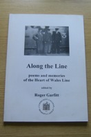 Along the Line: Poems and Memories of the Heart of Wales Line.