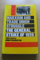 Marxism and Trade Union Struggle: The General Strike of 1926.