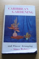 Caribbean Gardening and Flower Arranging.