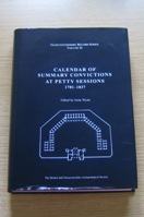 Calendar of Summary Convictions at Petty Sessions 1781-1837 (Gloucestershire Record Series - Vol 22).