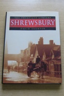 Shrewsbury: The Twentieth Century.