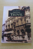 Around Yeovil (The Archive Photographs Series).