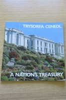 Trysorfa Cenedl - Hanes Llyfrgell Genedlaethol Cymru / A Nation's Treasury - The Story of the National Library of Wales.