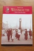 Around Weymouth (Francis Frith's Photographic Memories).