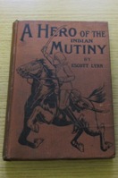 A Hero of the Indian Mutiny (Abridged for Use in Schools).