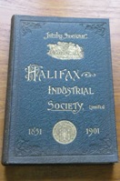 The History of the Halifax Industrial Society Limited for Fifty Years.
