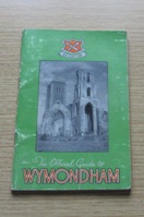 The Official Guide to Wymondham, Norfolk.