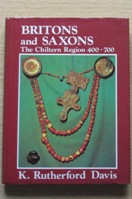 Britons and Saxons: The Chiltern Region 400-700.