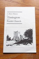 A Short History of Tissington and its Parish Church.