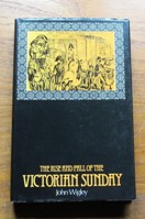 The Rise and Fall of the Victorian Sunday.