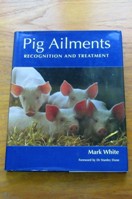 Pig Ailments: Recognition and Treatment.