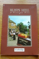Blists Hill: A Victorian Town.