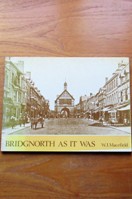 Bridgnorth as it Was.