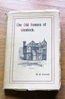 The Old Houses of Wenlock and Wenlock Edge, their History and Associations.
