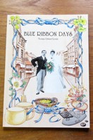 Blue Ribbon Days: A Tale of Victorian Childhood, Apprenticeship, Love and Marriage in Shropshire.