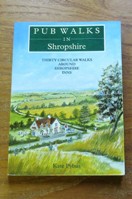 Pub Walks in Shropshire: Thirty Circular Walks around Shropshire Inns.