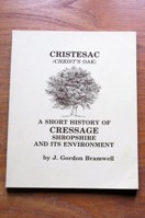 Cristesac (Christ's Oak): A Short History of Cressage, Shropshire, and its Environment.