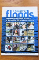 A History of Floods: The Devastating Power of Nature in Shropshire and across the Country.