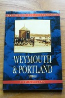 Weymouth and Portland (Britain in Old Photographs).