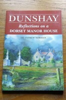 Dunshay: Reflections on a Dorset Manor House.