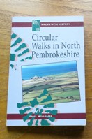 Circular Walks in North Pembrokeshire (Walks with History).