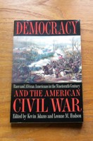 Democracy and the American Civil War: Race and African Americans in the Nineteenth Century.