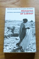 Histories of Labor: National and International Perspectives.