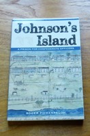 Johnson's Island: A Prison for Confederate Officers.