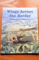 Wings Across the Border: A History of Aviatiion in North East Wales and the Northern Marches - Volume I.