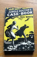 Jungle Doctor's Case-Book.