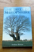 The Trees of Shropshire: Myth, Fact and Legend.