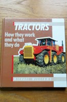 Tractors: How they Work and What they Do.