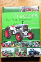 Tractors - Power and Performance: From 1917 to the Present Day.