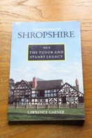 The Buildings of Shropshire: Volume II - The Tudor and Stuart Legacy 1530-1730.