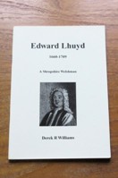 Edward Lhuyd 1660-1709: A Shropshire Welshman.