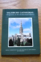 Salisbury Cathedral: Perspectives on the Architectural History.