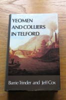 Yeomen and Colliers in Telford: Probate Inventories for Dawley, Lilleshall, Wellington and Wrockwardine 1660-1750.