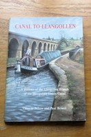 Canal to Llangollen: A Portrait of the Llangollen Branch of the Shropshire Union Canal.