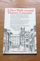 A New Walk around Historic Lancaster.