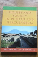 Houses and Society in Pompeii and Herculaneum.