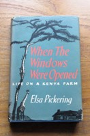 When the Windows Were Opened: Life on a Kenya Farm.