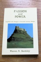 Passion and Power: Conflict and Change in Seventh Century Britain.