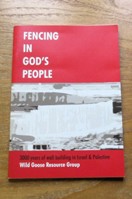 Fencing in God's People: 3000 Years of Wall Building in Israel and Palestine (WGRG Liturgy Booklet No 8).