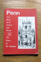 Penn: The Story of its Church and Parish / The Diary of Mr Beckett.