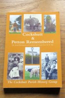 Cockshutt and Petton Remembered: The Social Development of Cockshutt and Petton from the Ice Age.